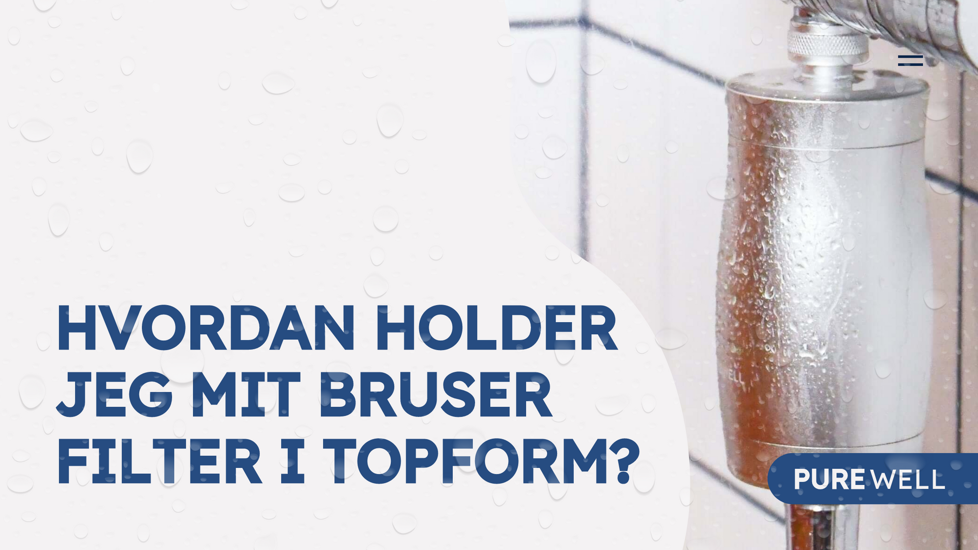 Hvordan holder jeg mit bruser filter i topform?