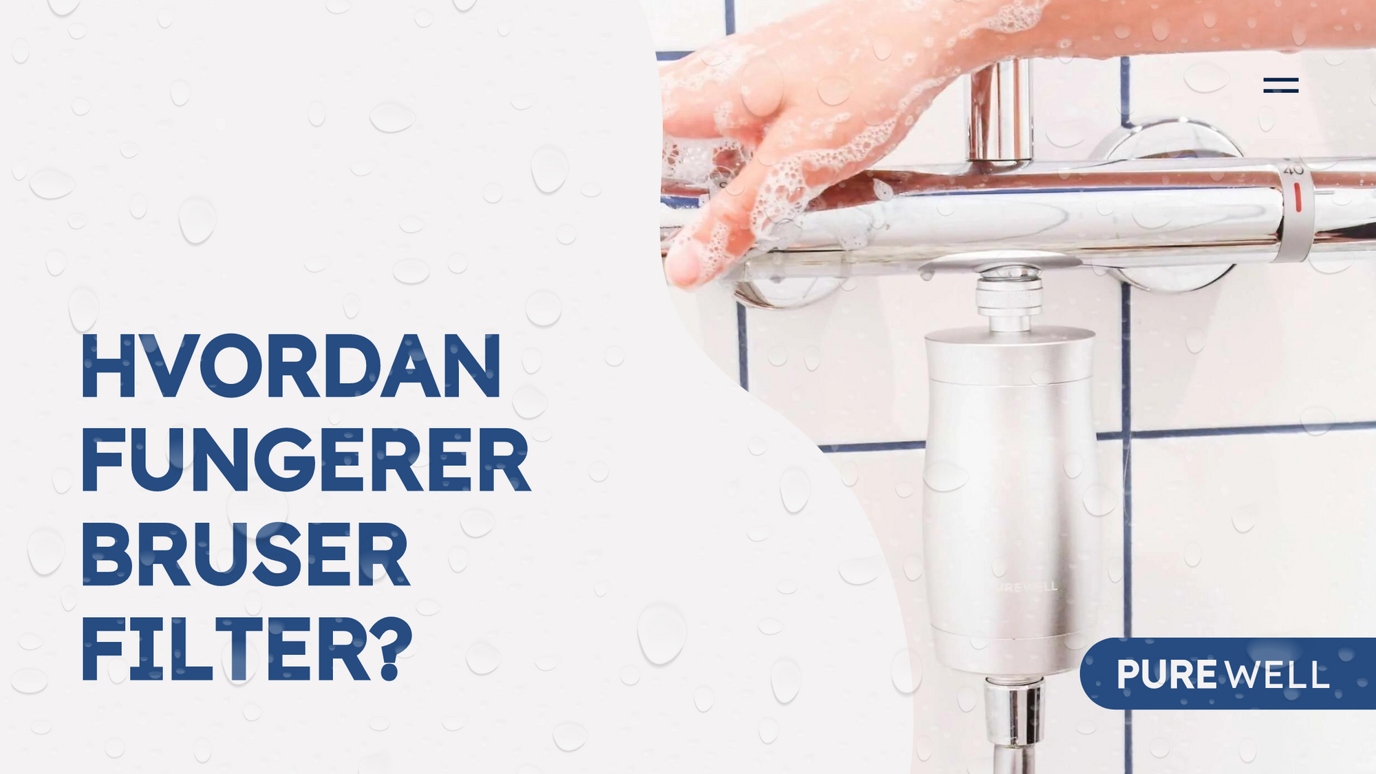 Hånd der indstiller bruserfilter i et badeværelse, viser effektivt vandrensningssystem.